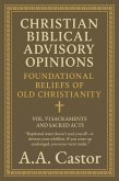 Christian Biblical Advisory Opinions: Foundational Beliefs of Old Christianity - VOL. VI SACRAMENTS AND SACRED ACTS (eBook, ePUB) Christian Biblical Advisory Opinions: Foundational Beliefs of Old Christianity - VOL. VI SACRAMENTS AND SACRED ACTS (eBook, ePUB)