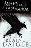 Ashes of August Manor: A Novel Ashes of August Manor: A Novel