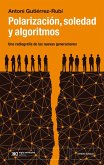 POLARIZACION, SOCIEDAD Y ALGORITMOS
