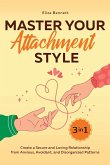 Master Your Attachment Style Master Your Attachment Style