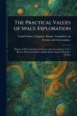 The Practical Values of Space Exploration The Practical Values of Space Exploration