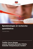 Épistémologie et recherche quantitative Épistémologie et recherche quantitative