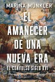 El amanecer de una nueva era El amanecer de una nueva era