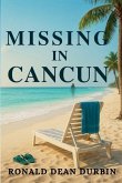 Missing in CanCun Missing in CanCun