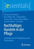 Nachhaltiges Handeln in der Pflege Nachhaltiges Handeln in der Pflege