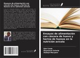 Ensayos de alimentación con cáscara de huevo y harina de huesos en la nutrición avícola Ensayos de alimentación con cáscara de huevo y harina de huesos en la nutrición avícola