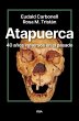 Atapuerca. 40 años inmersos en el... - Bild 1
