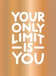 Your Only Limit Is You - Bild 1