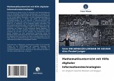 Mathematikunterricht mit Hilfe digitaler Informationstechnologien Mathematikunterricht mit Hilfe digitaler Informationstechnologien