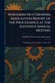 Northern Nut Growers Association Report of the Proceedings at the Eleventh Annual Meeting Northern Nut Growers Association Report of the Proceedings at the Eleventh Annual Meeting