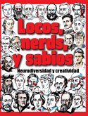 Locos, nerds, y sabios Locos, nerds, y sabios