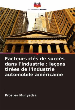 Cover Facteurs clés de succès dans l'industrie : leçons tirées de l'industrie automobile américaine
