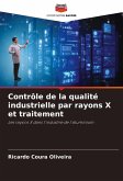 Contrôle de la qualité industrielle par rayons X et traitement