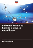 Synthèse chimique humide d'oxydes métalliques Synthèse chimique humide d'oxydes métalliques