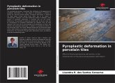 Pyroplastic deformation in porcelain tiles Pyroplastic deformation in porcelain tiles