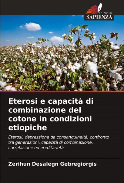 Eterosi e capacità di combinazione del cotone in condizioni etiopiche Eterosi e capacità di combinazione del cotone in condizioni etiopiche