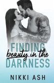 Finding Beauty in the Darkness Finding Beauty in the Darkness