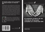 El estatuto jurídico de los miembros de grupos armados en virtud del DIH