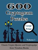 600 Cryptogram Puzzles Large Print Vol. 1 600 Cryptogram Puzzles Large Print Vol. 1