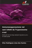 Immunosoppressione nei cani infetti da Trypanosoma cruzi