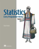 Statistics Every Programmer Needs Statistics Every Programmer Needs