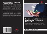Reverse Logistics in Battery and Cell Phone Disposal Reverse Logistics in Battery and Cell Phone Disposal