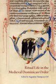 Ritual Life in the Medieval Dominican Order Ritual Life in the Medieval Dominican Order