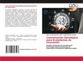 Comunicación Estratégica para Ecosistemas de Innovación Comunicación Estratégica para Ecosistemas de Innovación