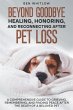 Beyond Goodbye - Healing, Honoring, and... - Bild 1