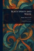 Black Spirits and White Black Spirits and White