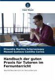 Handbuch der guten Praxis für Tutoren im Fernunterricht Handbuch der guten Praxis für Tutoren im Fernunterricht