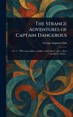 The Strange Adventures of Captain Dangerous The Strange Adventures of Captain Dangerous
