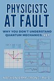Physicists at Fault Physicists at Fault