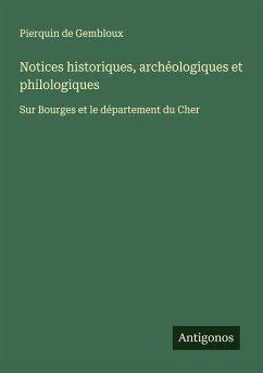 Cover Notices historiques, archéologiques et philologiques