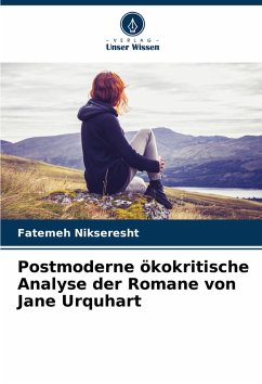 Cover Postmoderne ökokritische Analyse der Romane von Jane Urquhart