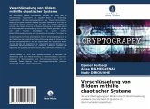 Verschlüsselung von Bildern mithilfe chaotischer Systeme Verschlüsselung von Bildern mithilfe chaotischer Systeme