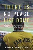 There Is No Place Like Dome