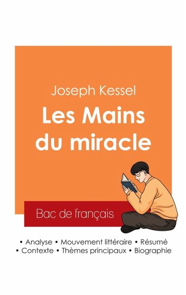 Réussir son Bac de français 2025 : Analyse du livre Les Mains du miracle de Joseph Kessel Réussir son Bac de français 2025 : Analyse du livre Les Mains du miracle de Joseph Kessel