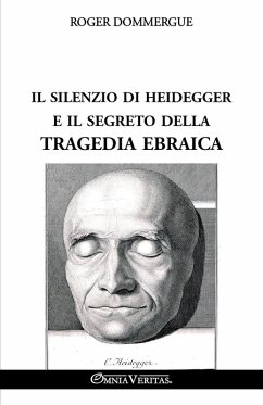 Il silenzio di Heidegger e il segreto della tragedia ebraica Il silenzio di Heidegger e il segreto della tragedia ebraica