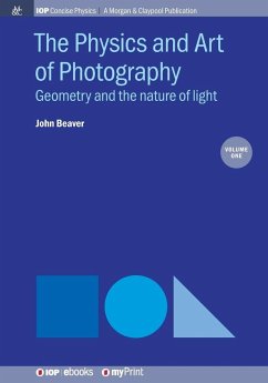 The Physics and Art of Photography, Volume 1 - Beaver, John
