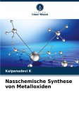 Nasschemische Synthese von Metalloxiden Nasschemische Synthese von Metalloxiden