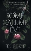 Some Call Me Eve Some Call Me Eve