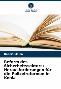 Cover Reform des Sicherheitssektors: Herausforderungen für die Polizeireformen in Kenia