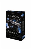 Shadow in the Dark - Du bist seine Obsession Shadow in the Dark - Du bist seine Obsession