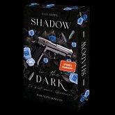 Shadow in the Dark - Du bist seine Obsession