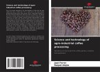 Science and technology of agro-industrial coffee processing Science and technology of agro-industrial coffee processing