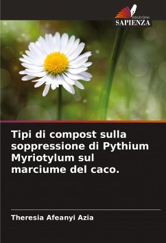 Tipi di compost sulla soppressione di Pythium Myriotylum sul marciume del caco. - Afeanyi Azia, Theresia