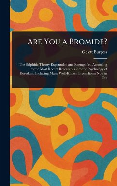 Are You a Bromide? - Burgess, Gelett Are You a Bromide? - Burgess, Gelett