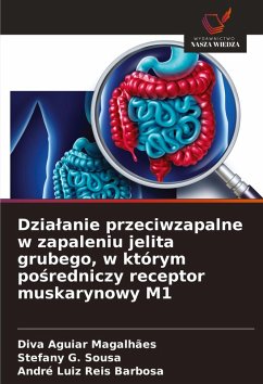 Dzia¿anie przeciwzapalne w zapaleniu jelita grubego, w którym po¿redniczy receptor muskarynowy M1 Cover Dzia¿anie przeciwzapalne w zapaleniu jelita grubego, w którym po¿redniczy receptor muskarynowy M1