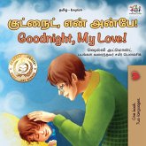 Goodnight, My Love! (Tamil English Bilingual Children's Book) Goodnight, My Love! (Tamil English Bilingual Children's Book)